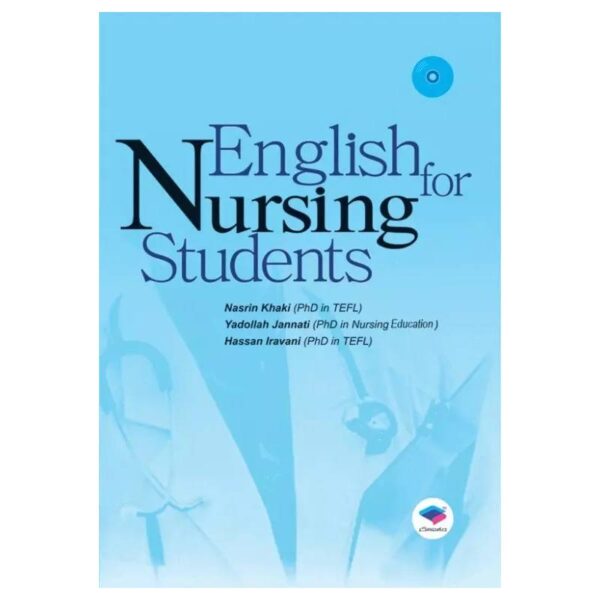 خرید کتاب زبان انگلیسی برای دانشجویان پرستاری نسرین خاکی | English For Nursing Students از کتابفروشی بهرتو