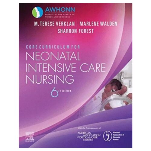 خرید کتاب پرستاری مراقبت‌های ویژه نوزادان کوریکولوم ۲۰۲۰ | Core Curriculum For Neonatal Intensive Care Nursing از کتابفروشی بهرتو