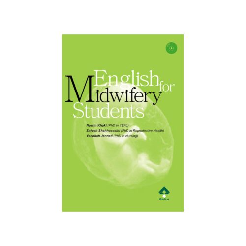 خرید کتاب انگلیسی برای دانشجویان مامایی نسرین خاکی English For Midwifery Students از کتابفروشی بهرتو