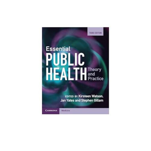 خرید Essential Public Health:Theory and Practice 3rd Edition 2024 بهداشت عمومی ضروری:تئوری و عمل ویرایش سوم از کتابفروشی بهرتو