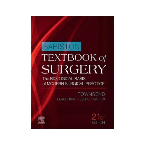 خرید درسنامه جراحی سابیستون مبانی بیولوژیکی عمل جراحی مدرن | Sabiston Textbook of Surgery The Biological Basis of Modern Surgical Practice 2021 از کتابفروشی بهرتو