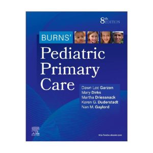 خرید کتاب Burns' Pediatric Primary Care 8th Edition 2024 مراقبت های اولیه کودکان برنز ویرایش هشتم از کتابفروشی بهرتو