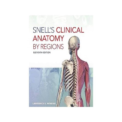 خرید Snell’s Clinical Anatomy by Regions Eleventh Edition آناتومی بالینی اسنل 2025 از کتابفروشی بهرتو