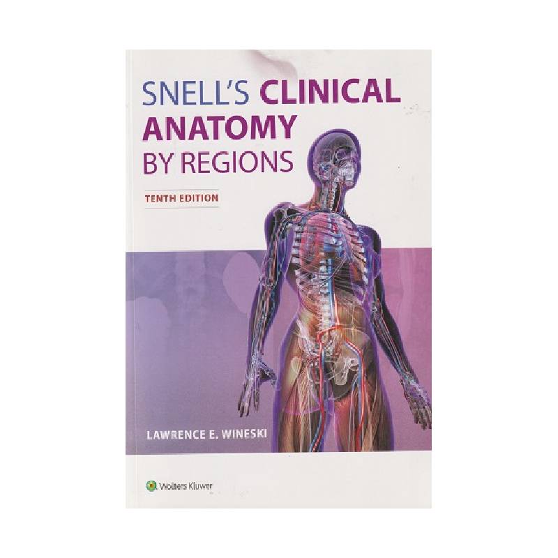 کتاب Snell's Clinical Anatomy by Regions(ویرایش دهم)